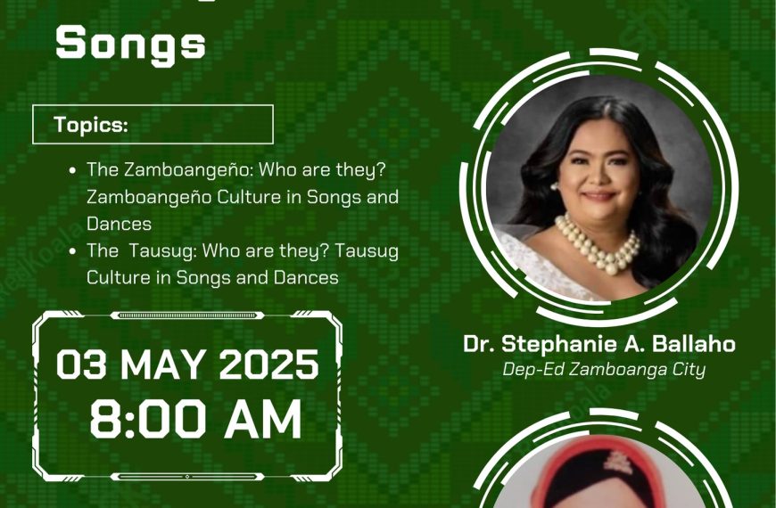 𝗪𝗘𝗕𝗜𝗡𝗔𝗥 𝗔𝗟𝗘𝗥𝗧 | Celebrating the Tausug and Zamboangeño Culture through Dances and Songs – 03 May 2025