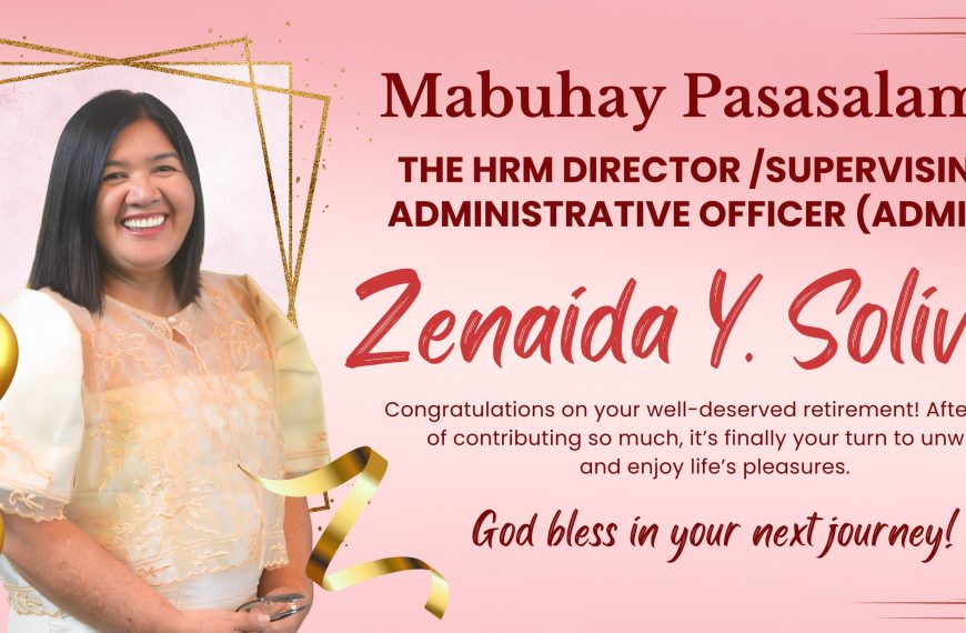 A TRIBUTE TO COMMITTED SERVICE AND LEGACY: Honoring Ms. Zenaida Y. Soliven’s 32 years of dedicated service to the University